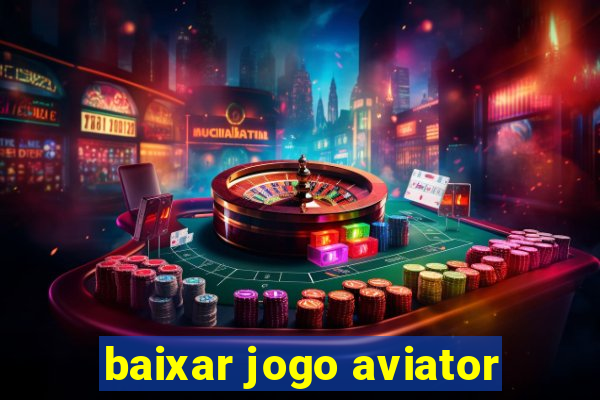 baixar jogo aviator